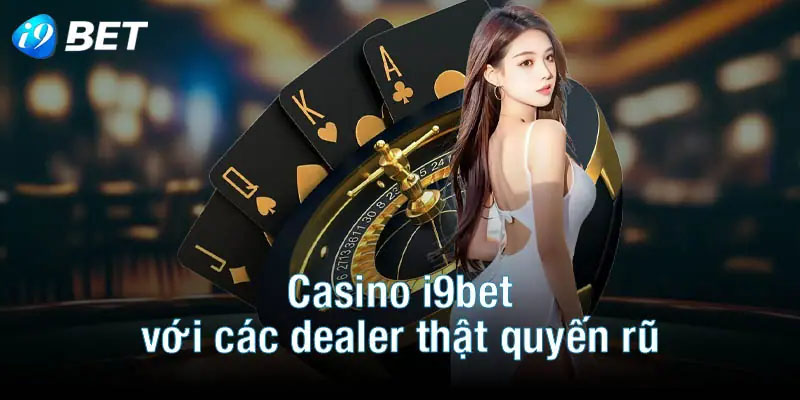các sảnh Live Casino với nhiều bàn chơi và dealer khác nhau tại I9BET.